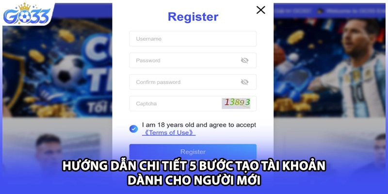 Hướng dẫn chi tiết 5 bước tạo tài khoản dành cho người mới