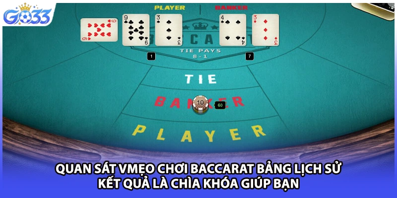 Quan sát vmẹo chơi Baccarat bảng lịch sử kết quả là chìa khóa giúp bạn